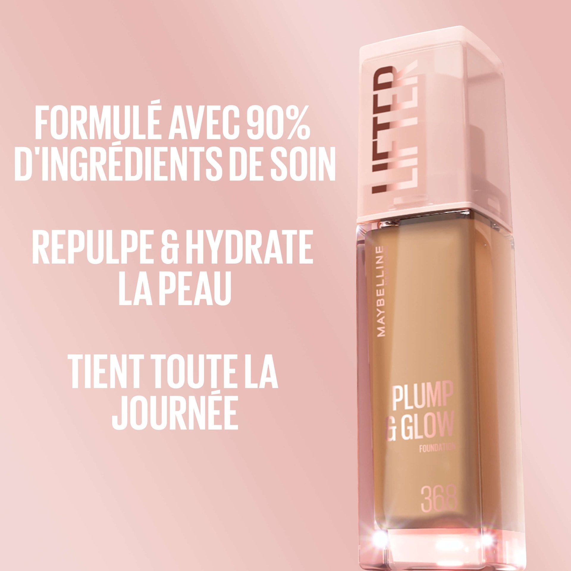 Le fond de teint Lifter Plump & Glow sur fond rose avec le texte : « 90 % de base de soin » et « une peau instantanément repulpée et radieuse ».